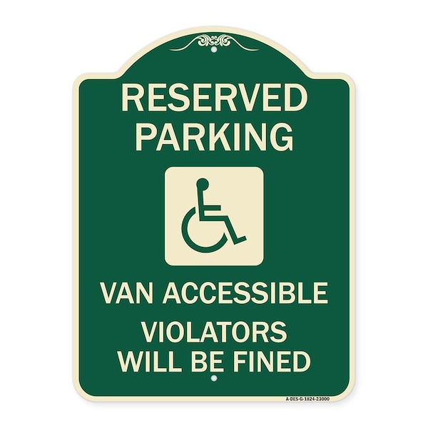 Reserved Parking Van Accessible Violators Will Fined Heavy-Gauge Alum Sign, 24" x 18", G-1824-23000